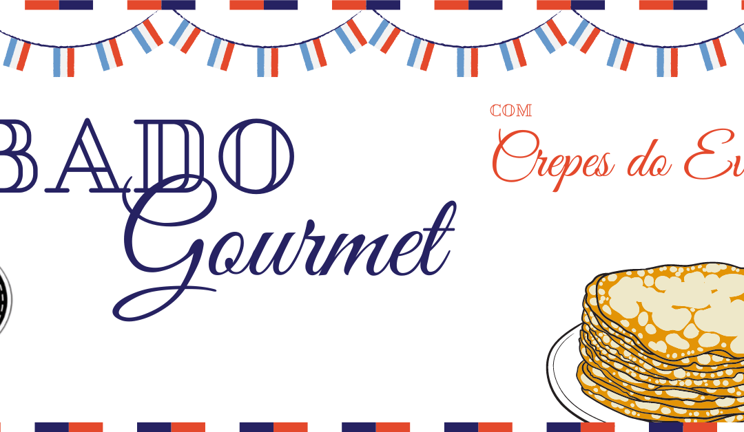 SÁBADO GOURMET – ATENÇÃO! EVENTO CANCELADO