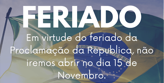 FERIADO PROCLAMAÇÃO DA REPÚBLICA