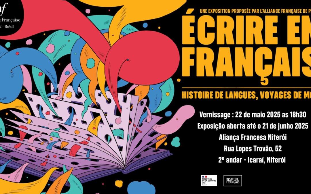Exposição “Écrire en Français” (escrever em francês)