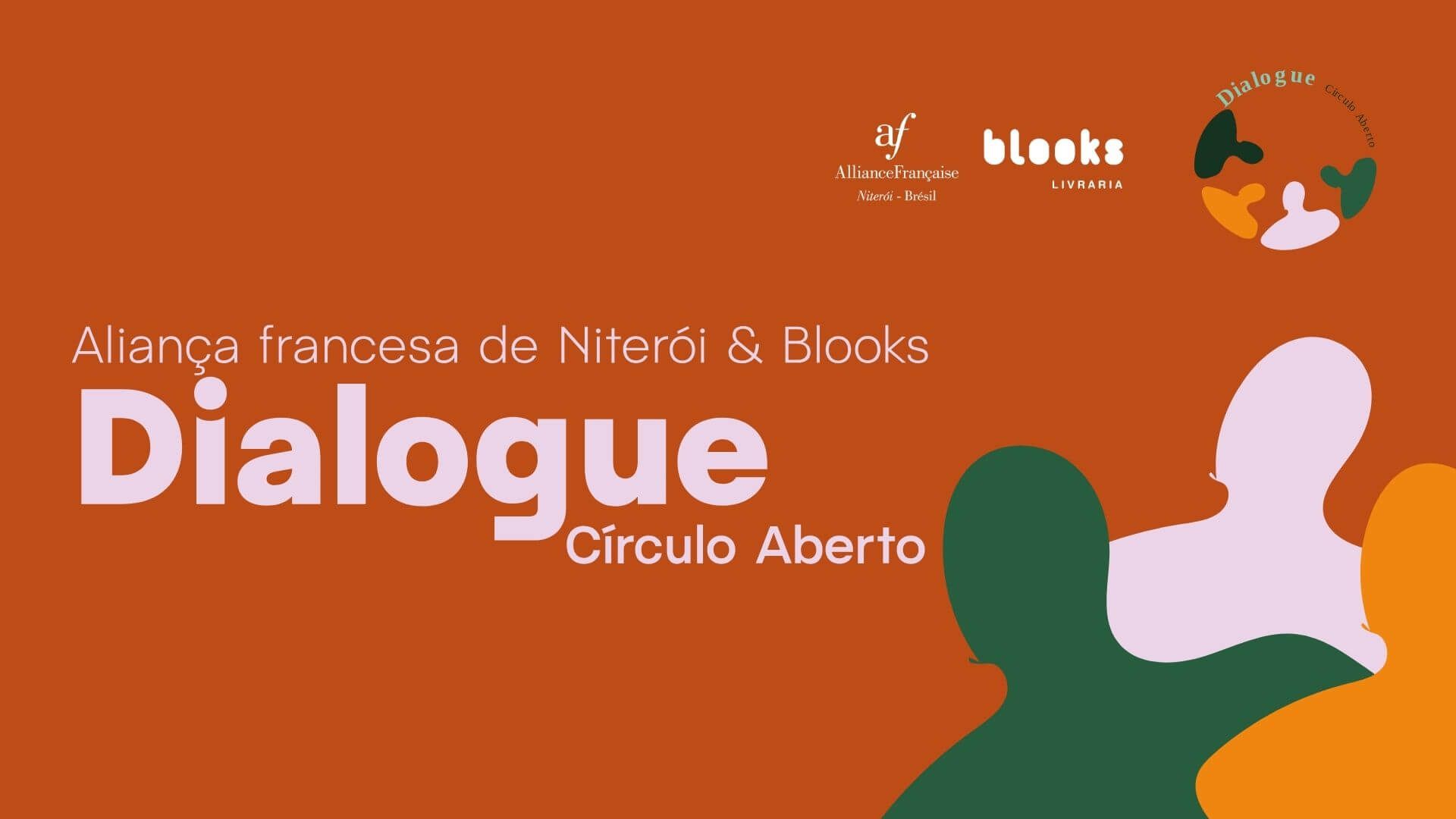 Parceria AF e Blooks Divulgação. Dialogue: Círculo Aberto